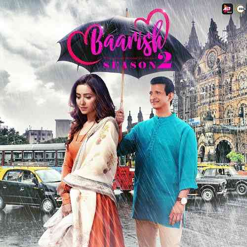 ALTBALAJI AND ZEE5 UNVEIL POSTER OF THEIR UPCOMING WEB SERIES BAARISH SEASON 2