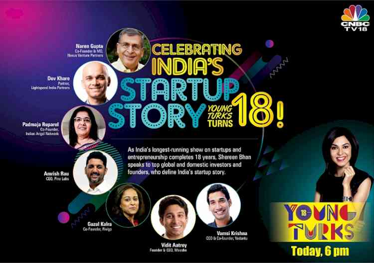 CNBC-TV18’s award-winning entrepreneurship show - Young Turks commemorates its 18th anniversary