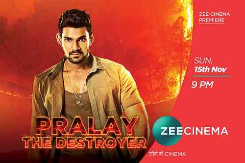 Zee Cinema presents Hindi Television Premiere of ultimate action entertainer ‘Pralay: The Destroyer’ on Nov 15