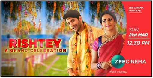 Zee Cinema to premiere complete family entertainer Rishtey