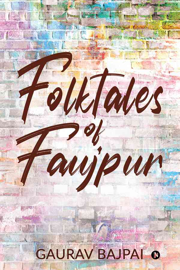 Author Gaurav Bajpai announces release of Fiction Book ‘Folktales of Faujpur’