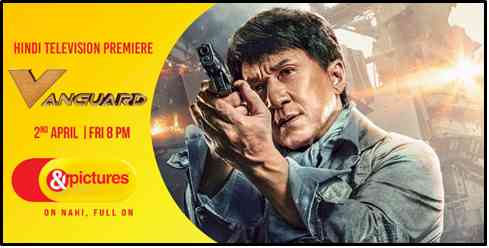 Catch Jackie Chan’s latest Kung Fu blockbuster, Vanguard only on &pictures and nowhere else