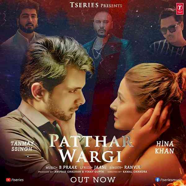 B Praak, Jaani and Ranvir come together for T-Series’ new single ‘Patthar Wargi’ featuring Hina Khan and Tanmay Ssingh!