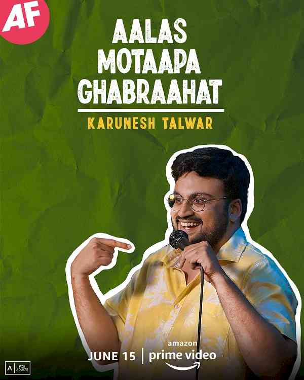 Amazon Prime Video announces new amazon funnies stand-up special ‘Aalas Motaapa Ghabraahat’ featuring popular stand-up comedian Karunesh Talwar