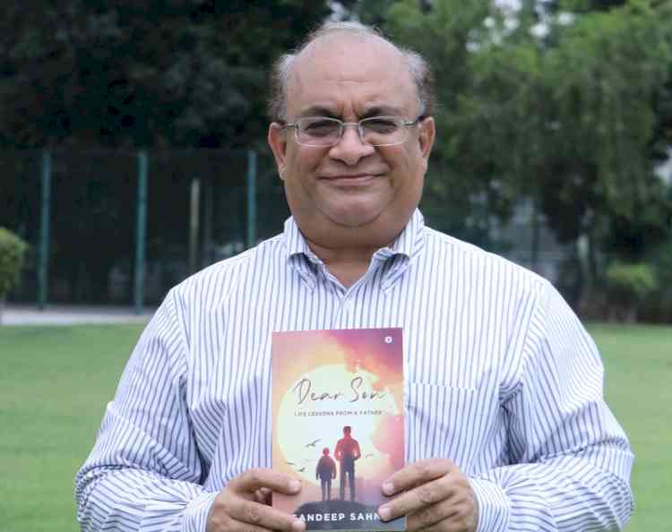Book `Dear Son: Life Lessons from a father’ authored by Sandeep Sahni unveiled