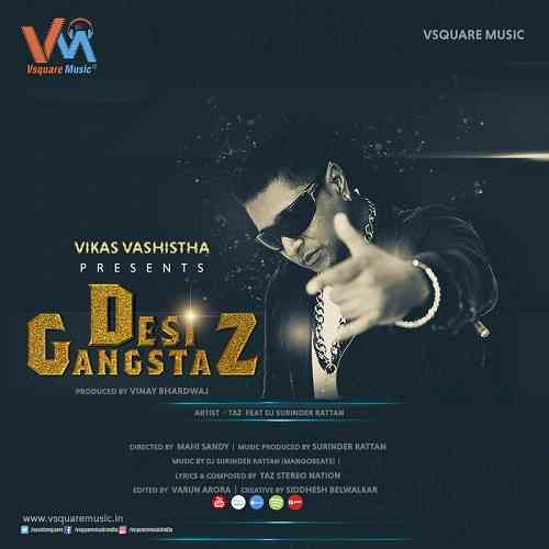 Vsquare Music released Desi Gangstaz song in association with Taz Stereo Nation