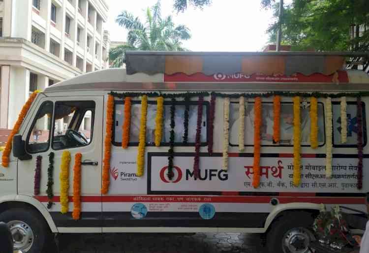 Piramal Swasthya and MUFG India to provide healthcare services to 2 million urban underserved through SAMARTH- Mobile Medical Unit in Mumbai and Pune