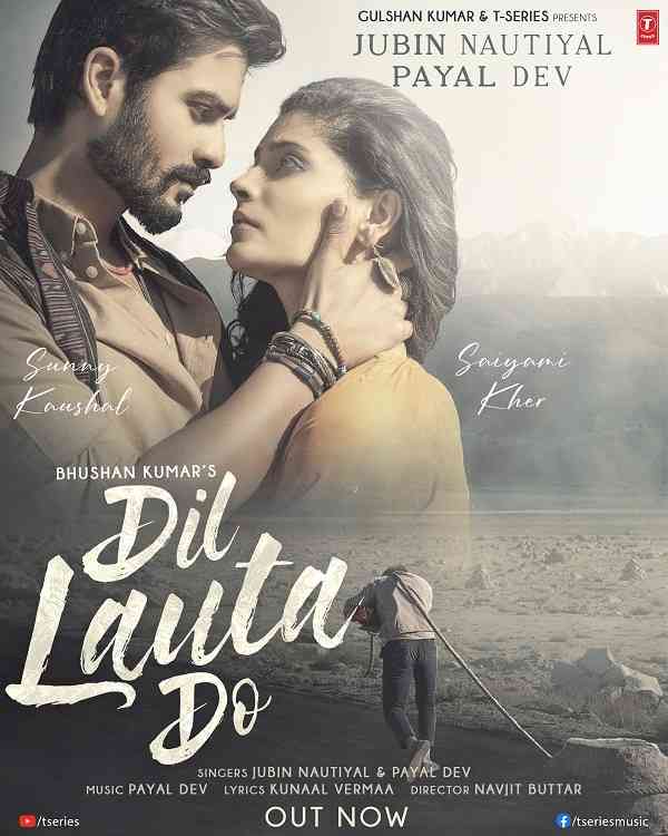 Bhushan Kumar’s Dil Lauta Do with Saiyami Kher and Sunny Kaushal in soulful voices of Jubin Nautiyal and Payal Dev out now