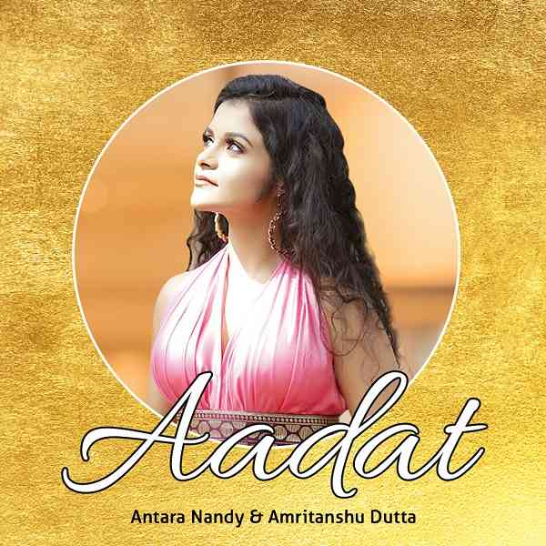 Viral Sensation Antara Nandy releases a melodious new single, ‘Aadat’
