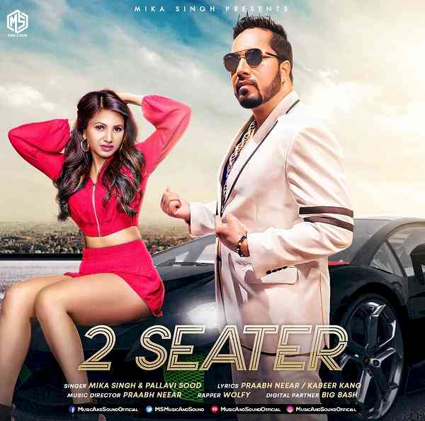 Mika Singh’s new song ‘2 Seater’ featuring lead Singer Pallavi Sood is out today