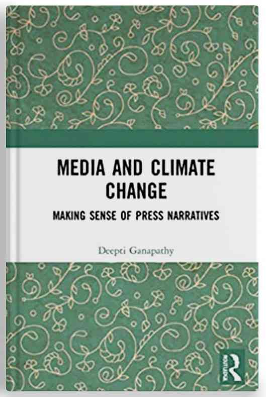 IIMB Communication faculty Dr. Deepti Ganapathy publishes book ‘Media and Climate Change – Making Sense of Press Narratives’ with Routledge