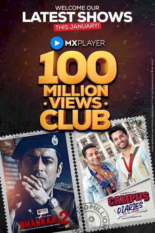 MX Player knocks ball out of park with Campus Diaries and Bhaukaal 2 crossing 100Mn views each