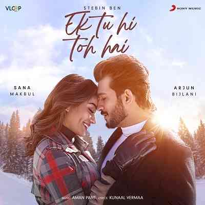 Stebin Ben’s Valentine’s Day gift for fans: “Ek Tu Hi Toh Hai” starring Arjun Bijlani and Sana Makbul