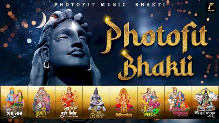 Photofit Music now expands its horizons and venture into new segment, introducing “Photofit Bhakti”