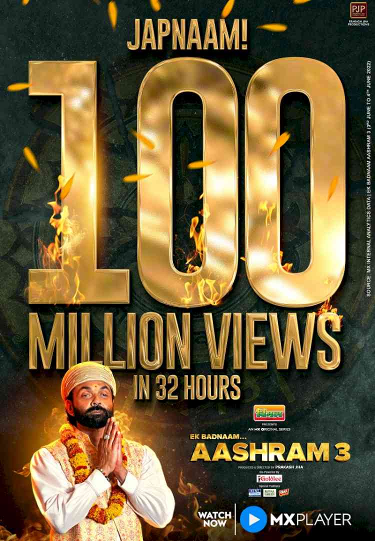 MX Player delivers yet another 1st on OTT: Ek Badnaam…Aashram 3 gets 100MN views in 32 hours!