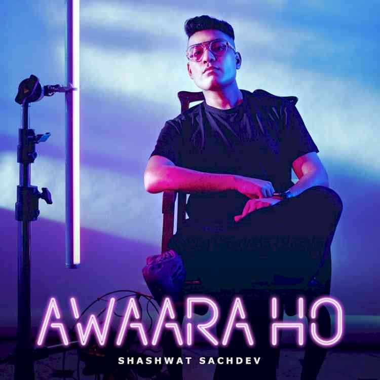 Shashwat Sachdev launches his new single Awaara Ho, under freshly launched music label - IndieA Records