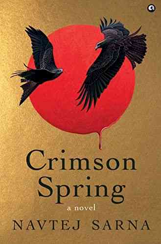 Navtej Sarna’s Crimson Spring relives the holocast of Jallianwallah Bagh massacre