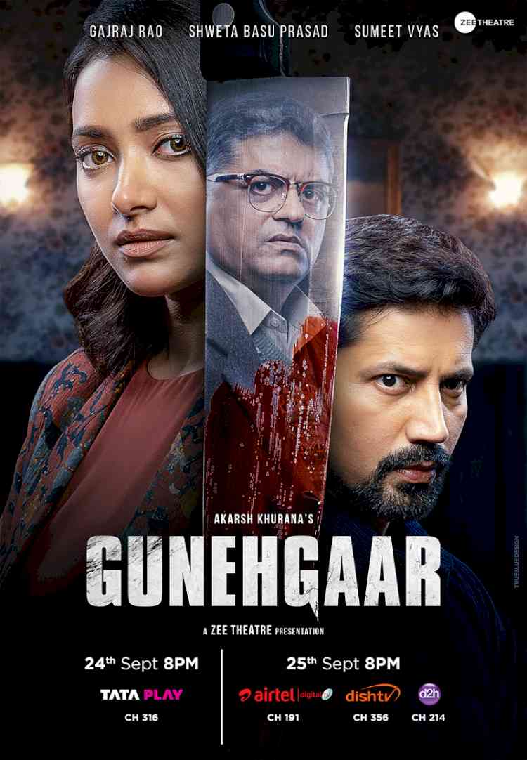 Zee Theatre premieres 'Gunehgaar', a star-studded, compelling suspense thriller
