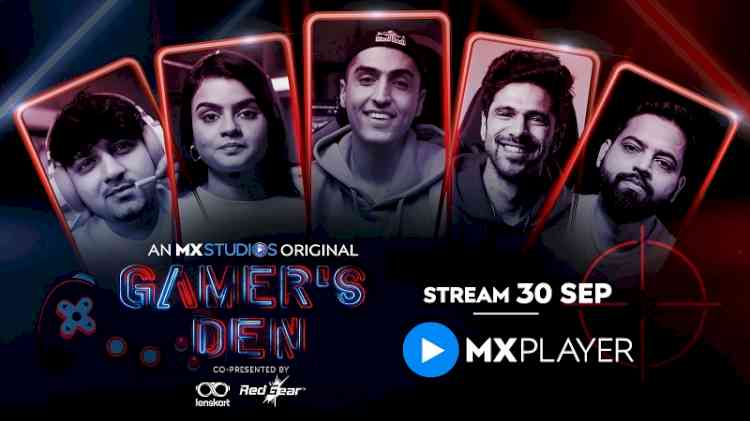 MX Player to launch Gamer’s Den on 30th September - A series on the Indian Gaming community