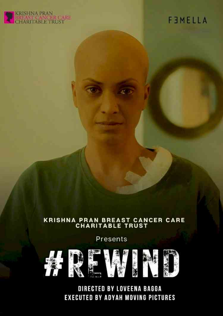 Short film “Rewind” by Sanjeev Arora MP's Trust giving social message against breast cancer getting viral on social media platforms