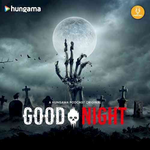 Hungama launches horror-fiction podcast series ‘Good Night’