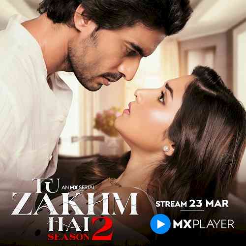 MX Player drops the trailer of the much-awaited Tu Zakhm Hai Season 2