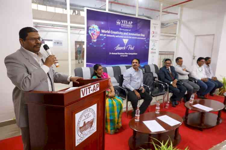 VIT-AP University celebrates World Creativity and Innovation Day with VLaunch Pad Business Plan Competition