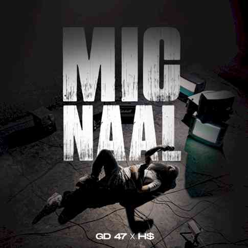 MTV Hustle 2.0 fame Rapper GD 47 releases his new song “Mic Naal” with emcee H$.
