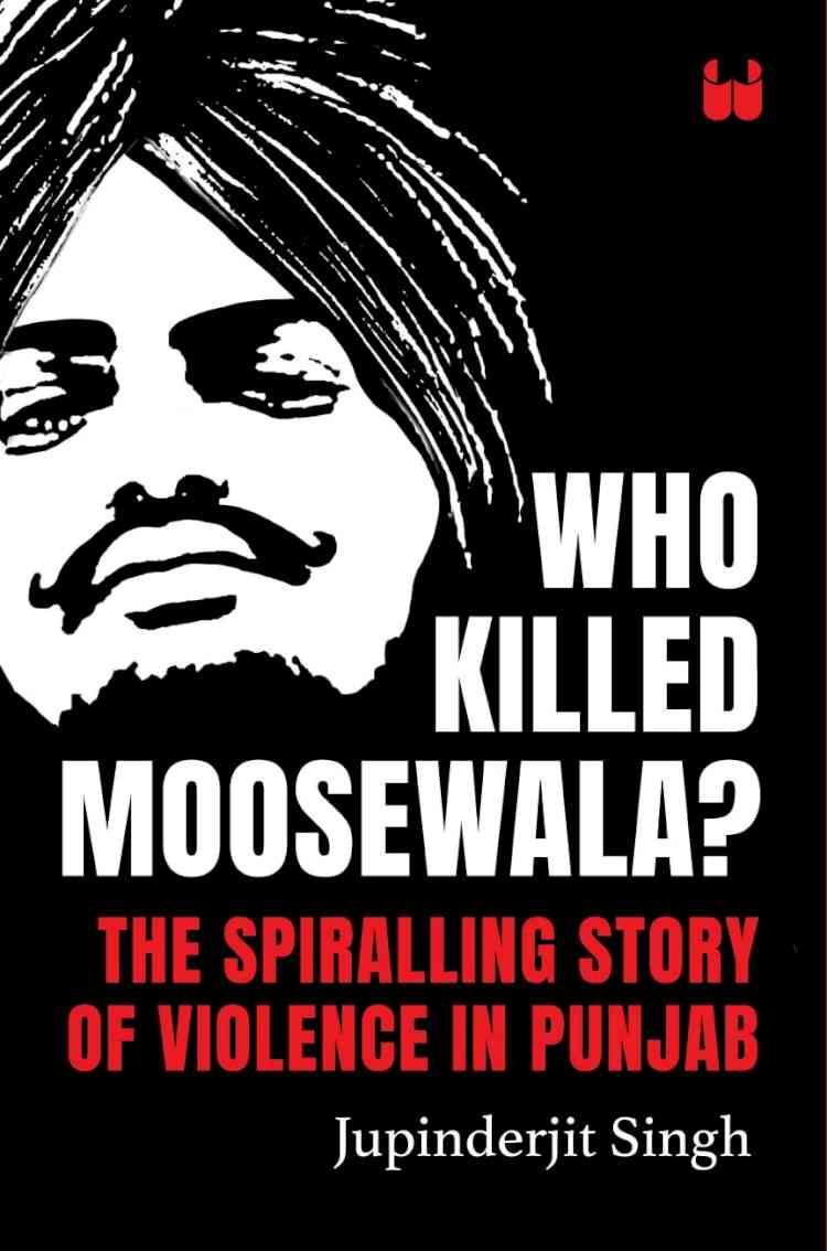 Westland Books to publish Who Killed Moosewala? -- a searing account of the singer’s death and its investigation  