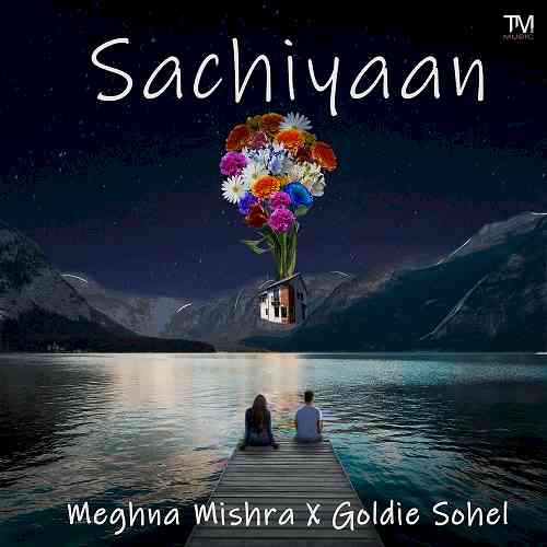 Milaap EP: ‘Sachiyaan’ by TM Music brings Meghna Mishra’s powerful vocals and Goldie Sohel’s stellar music together