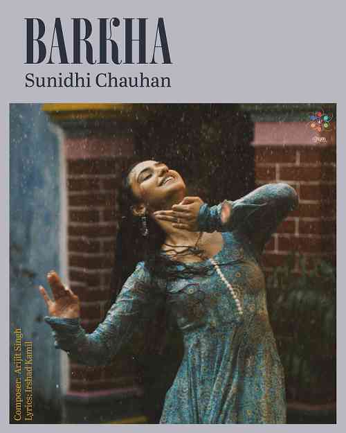 This Monsoon Sunidhi Chauhan, Arijit Singh, and Irshad Kamilji Unite together to Drop ‘ Barkha ‘ on Oriyon Music