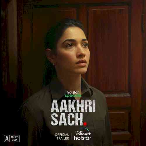 Disney+ Hotstar drops the trailer of Aakhri Sach, a gripping investigative drama starring Tamannaah Bhatia & Abhishek Banerjee