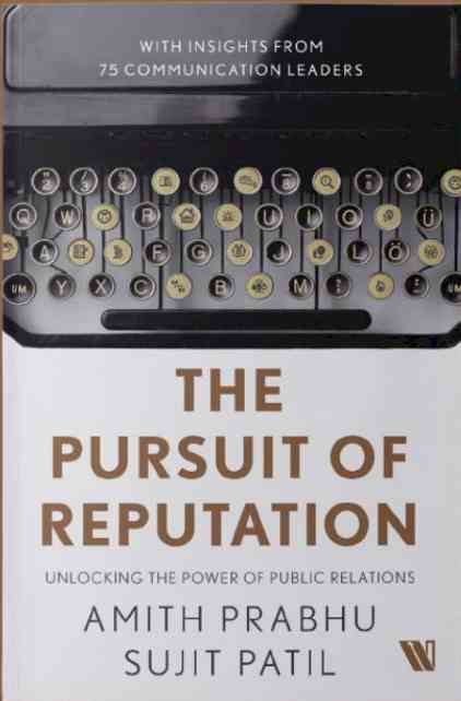 “The Pursuit of Reputation”, a compelling book on the nuances of contemporary Public Relations launched by Westland Business