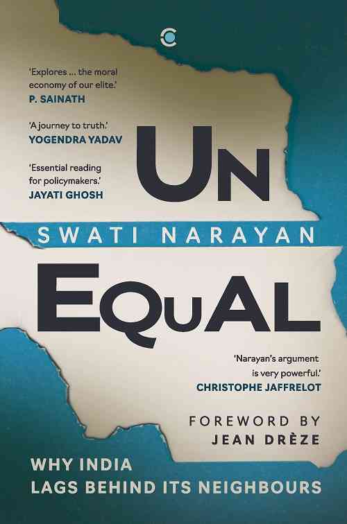 Swati Narayan authors book titled `UNEQUAL: Why India Lags Behind Its Neighbours’