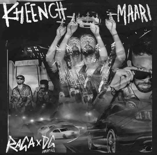 RAGA & DG IMMORTALS COLLABORATE ON A GANGSTA RAP FOR THEIR LATEST RELEASE, KHEENCH MAARI