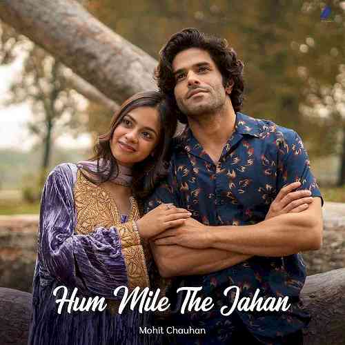 Mohit Chauhan delivers the love song of the year with ‘Hum Mile The Jahan’, an II Music release dropping on 14th December