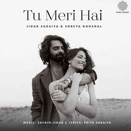 Love finds a voice in Jigar Saraiya and Shreya Ghoshal’s “Tu Meri Hai”