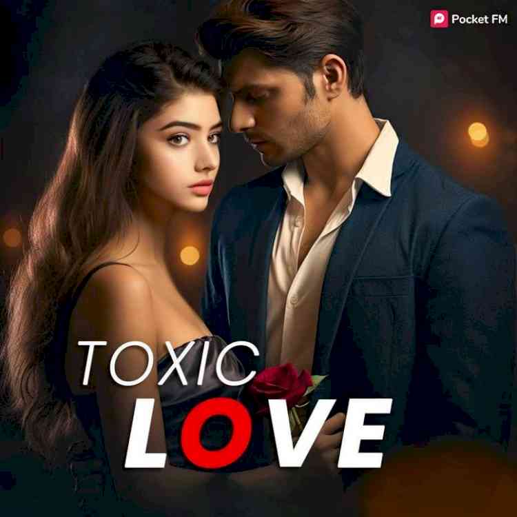 Toxic Love: A Must-Listen Audio Series on Pocket FM, Unravelling the Depths of Love and Marriage