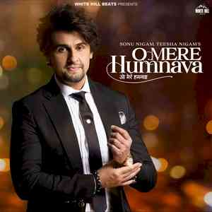 Sonu Nigam teams up with singer-sister Teesha for the song ‘O Mere Humnava’