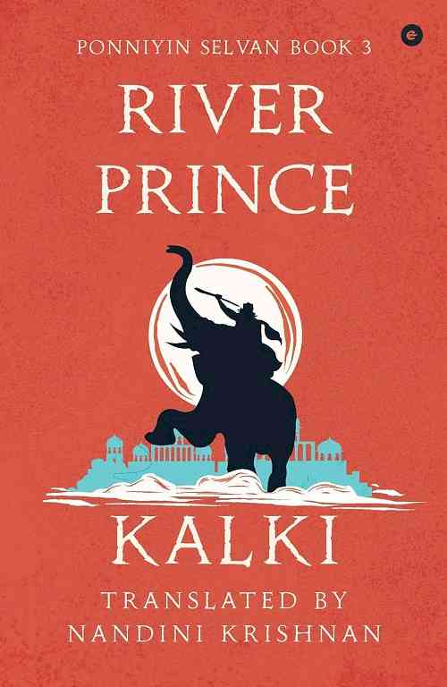 The much awaited third book in the translation series of the epic Tamil classic ‘Ponniyin Selvan’ is now available in English by Eka