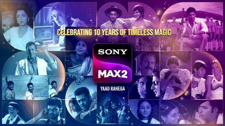 A tribute to iconic classic Indian films as Sony MAX 2 completes 10 years!