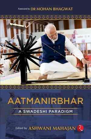 'Aatmanirbhar' Book review: How India transitioned from fragile five to first five