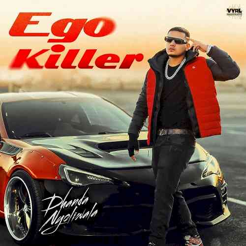 Dhanda Nyoliwala drops an explosive new track- Ego Killer!