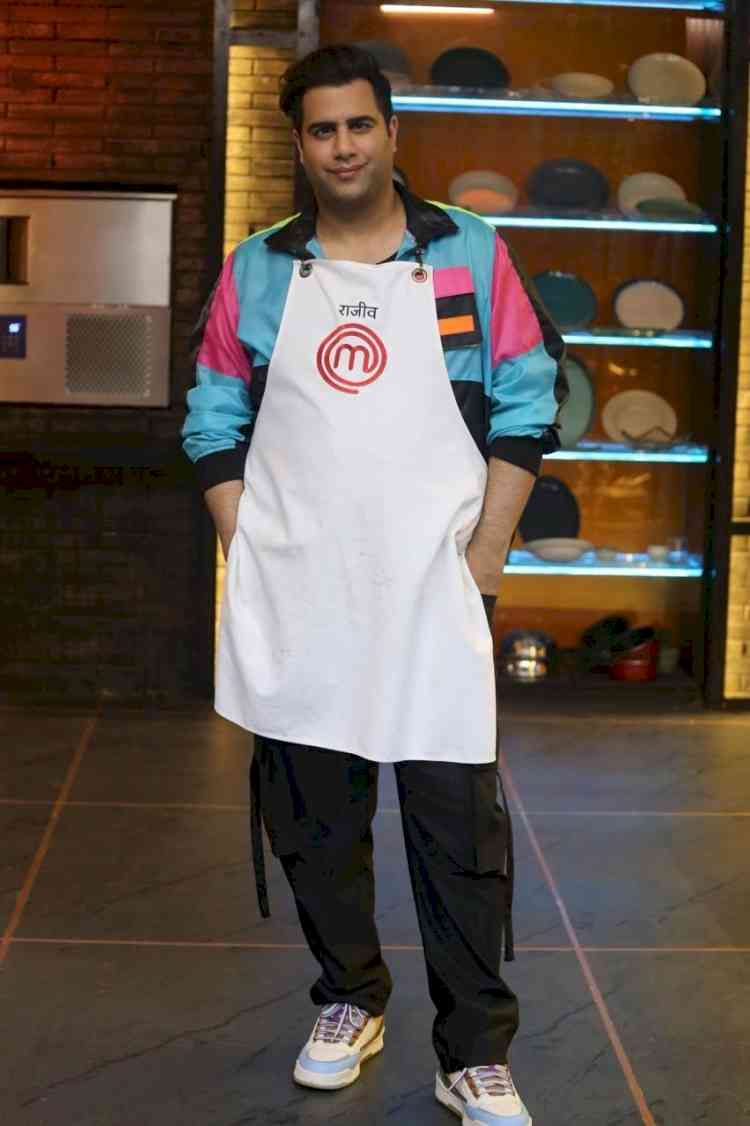 It’s about staying creative: Rajiv on Celebrity MasterChef challenges