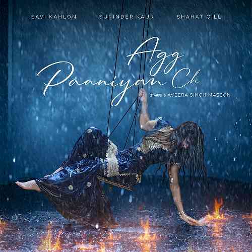 Classic Surinder Kaur’s ‘Agg Paaniyan Ch’ meets afro-beat bounce in this vibrant new-age Punjabi jam reimagined by Savi Kahlon and Shahat Gill, featuring Aveera Singh Masson