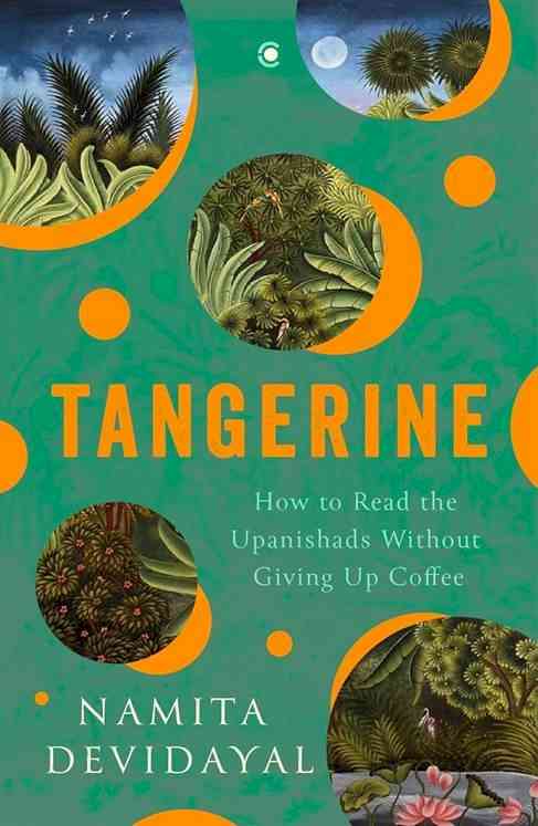 Westland Books Launches Tangerine, a Personal Journey into Hindu Philosophy by Namita Devidayal
