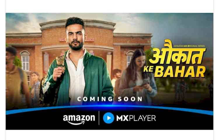 Amazon MX Player Unveils Teaser of Aukaat Ke Bahar Starring Elvish Yadav in a Raw, Gritty Campus Drama