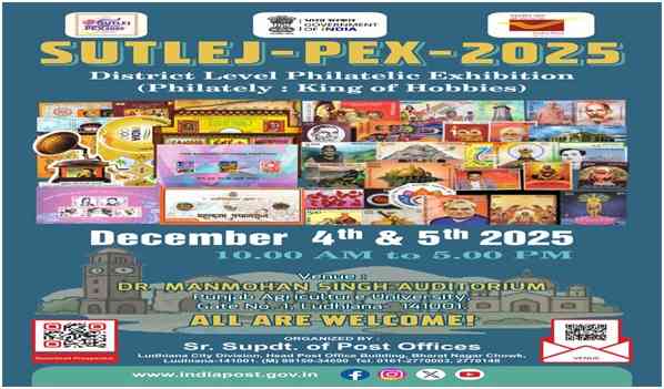 Department of Posts to organise two-day Philatelic Exhibition at Dr. Manmohan Singh Auditorium, PAU, Ludhiana, on Dec 4-5