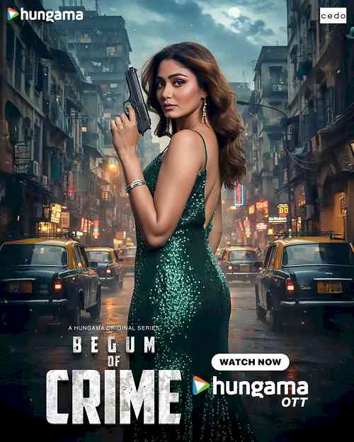 Hungama OTT Bets Big on a Bold Female-Led Crime Thriller with Begum Of Crime