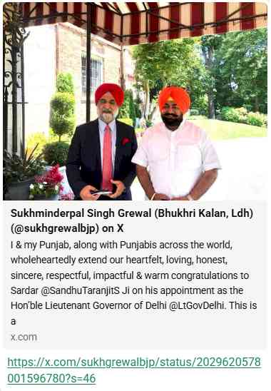 Taranjit Singh Sandhu’s Appointment as Delhi LG a Proud Moment for Punjab and Punjabis Worldwide: Sukhminderpal Singh Grewal Bhukhri Kalan